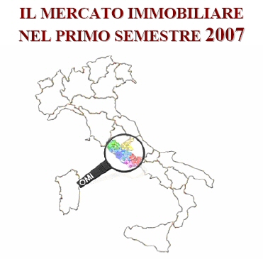 Pubblicata la nota sintetica del 1° semestre 2007 sul mercato immobiliare